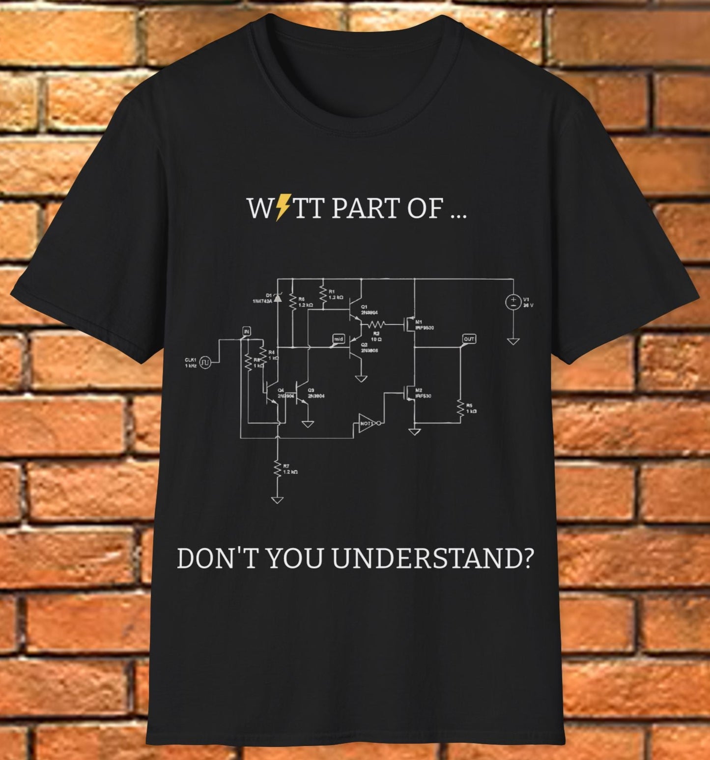 "W⚡TT part of don't you understand?" Electrical Engineer T-Shirt