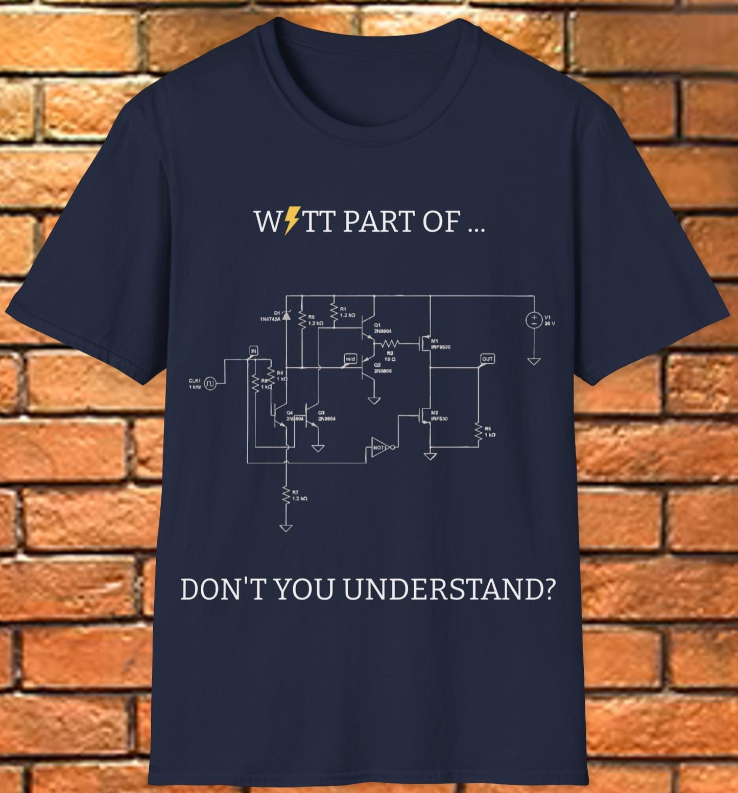 "W⚡TT part of don't you understand?" Electrical Engineer T-Shirt