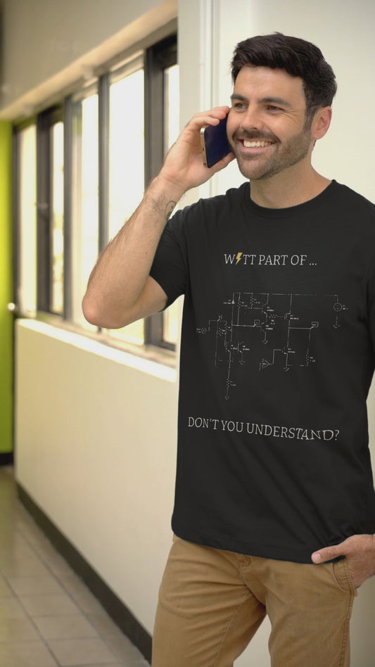 "W⚡TT part of don't you understand?" Electrical Engineer T-Shirt